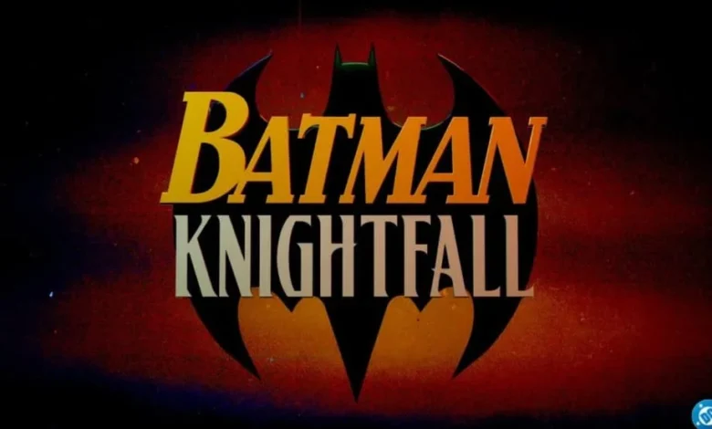 انیمیشن چهار بخشی Batman: Knightfall در راه است - فلاتو